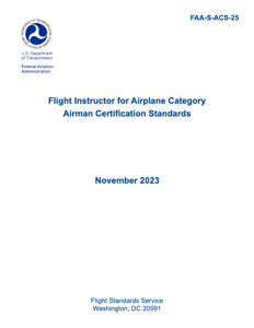 FAA Airman Certification Standards for Flight Instructor Airplane - FAA-S-ACS-25